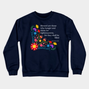 Beatitudes Matthew 5:6 Light Letters Crewneck Sweatshirt